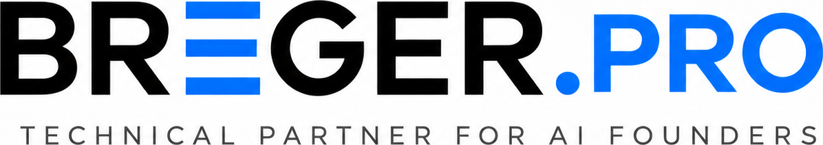 BREGER.PRO — Technical partner for AI founders